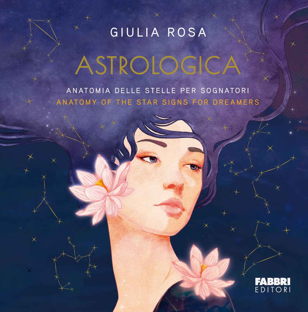 Astrologica. Anatomia delle stelle per sognatoriAnatomy of the stars