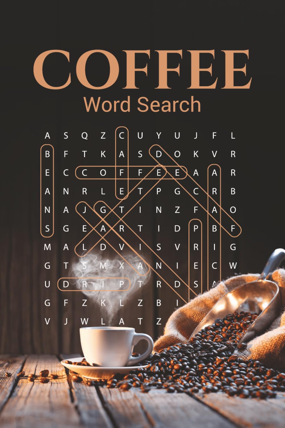 Coffee Word Search Puzzle Book: 70+ Puzzles Celebrating the Varieties, Culture, History and Joy of Java