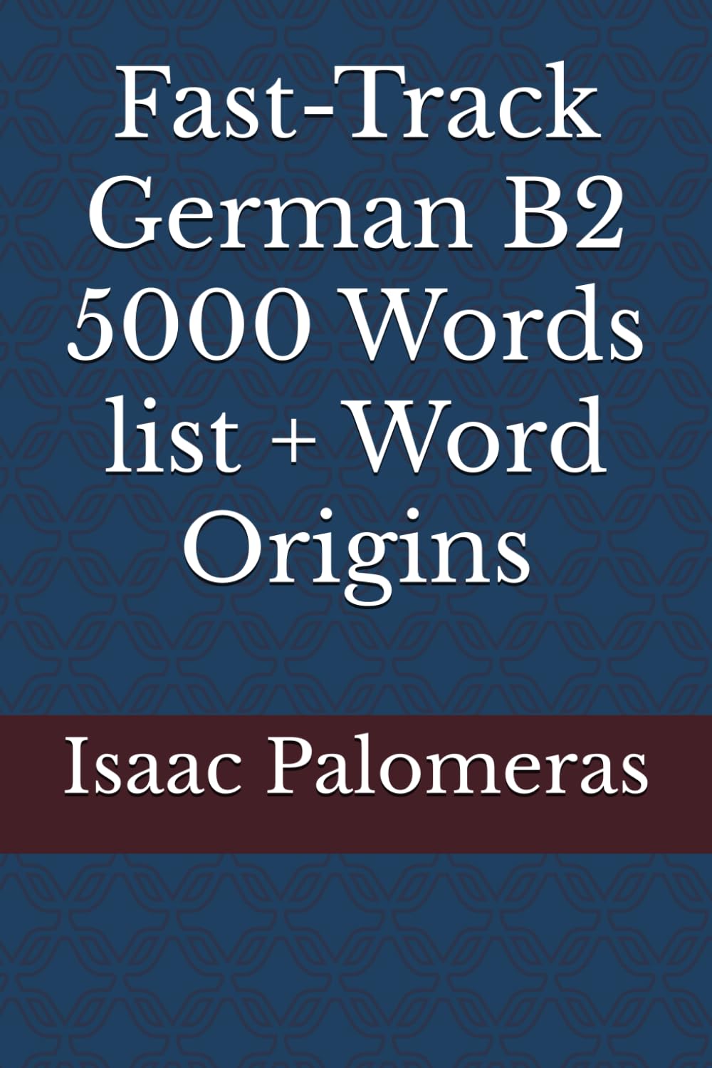 Fast-Track German B2 5000 Word list + Word Origin