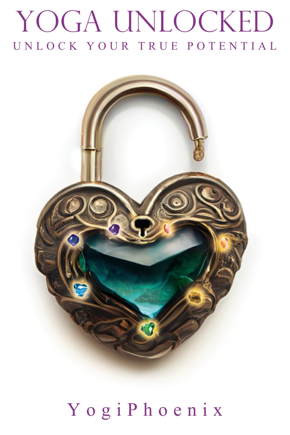 Yoga Unlocked: Unlock your true potential