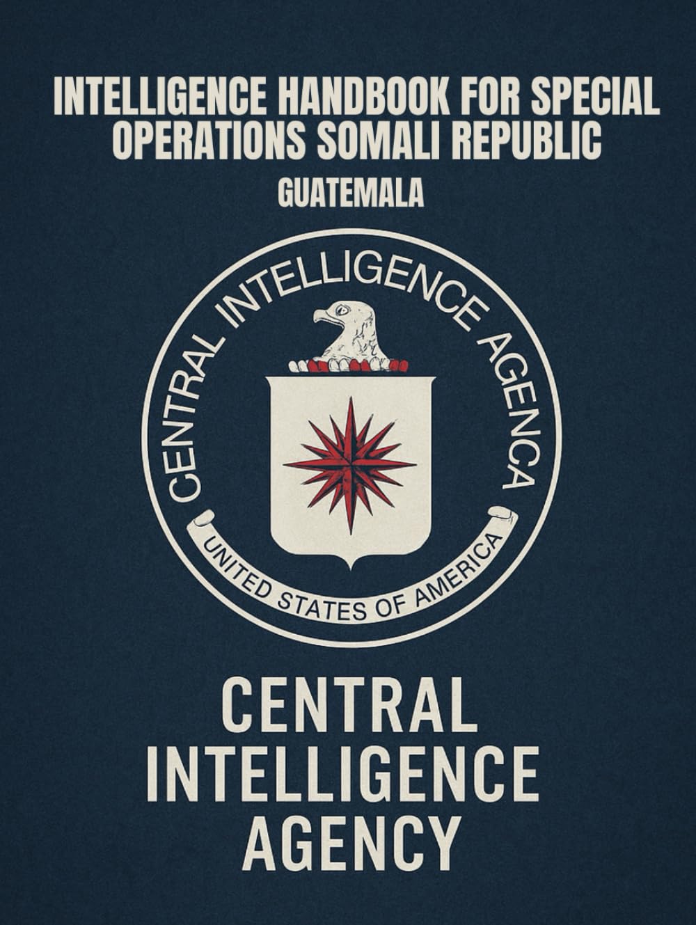 Intelligence Handbook for Special Operations: GUATEMALA