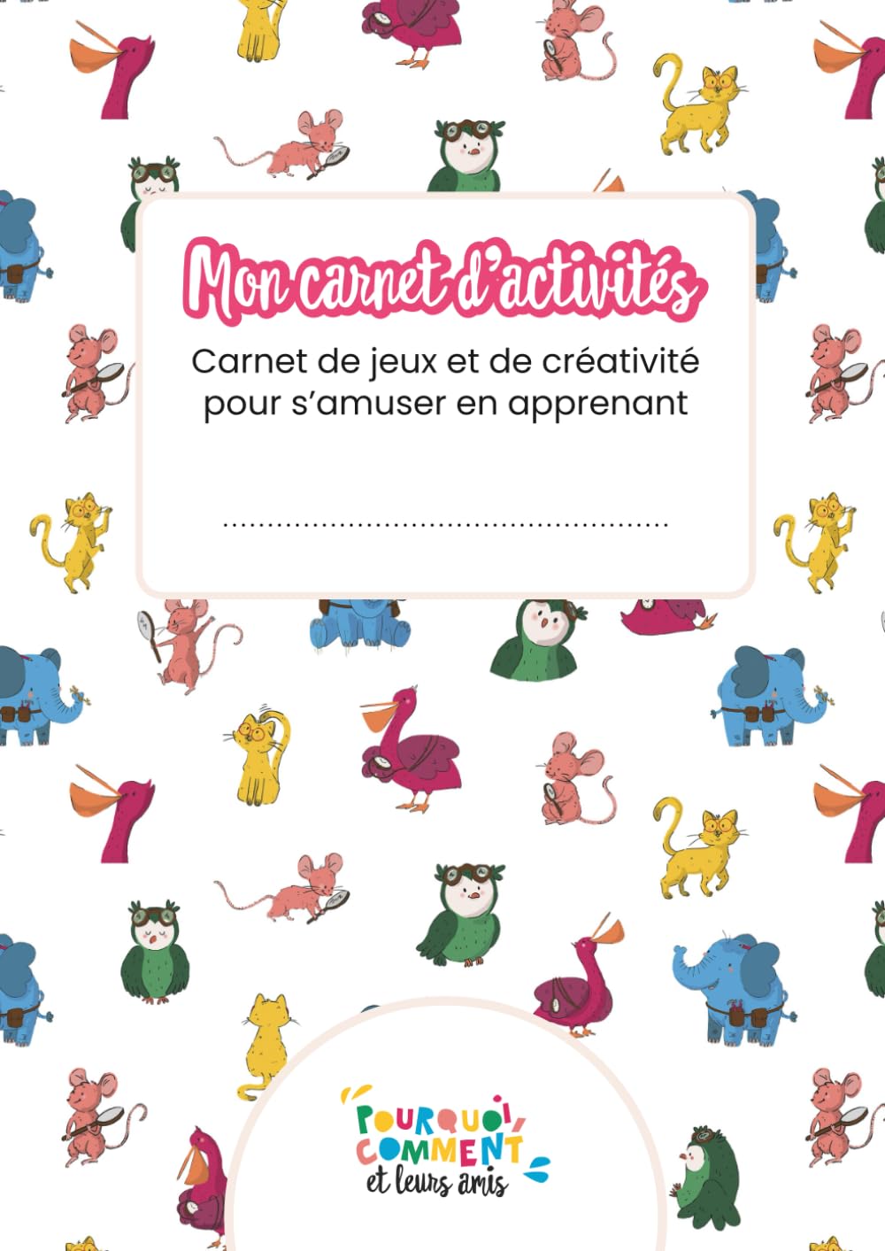Carnet d'activités pour enfant | 4-8 ans | 20 activités | Coloriage, mots fléchés, mélés, jeux 5 différences, quiz, jeu du lynx.