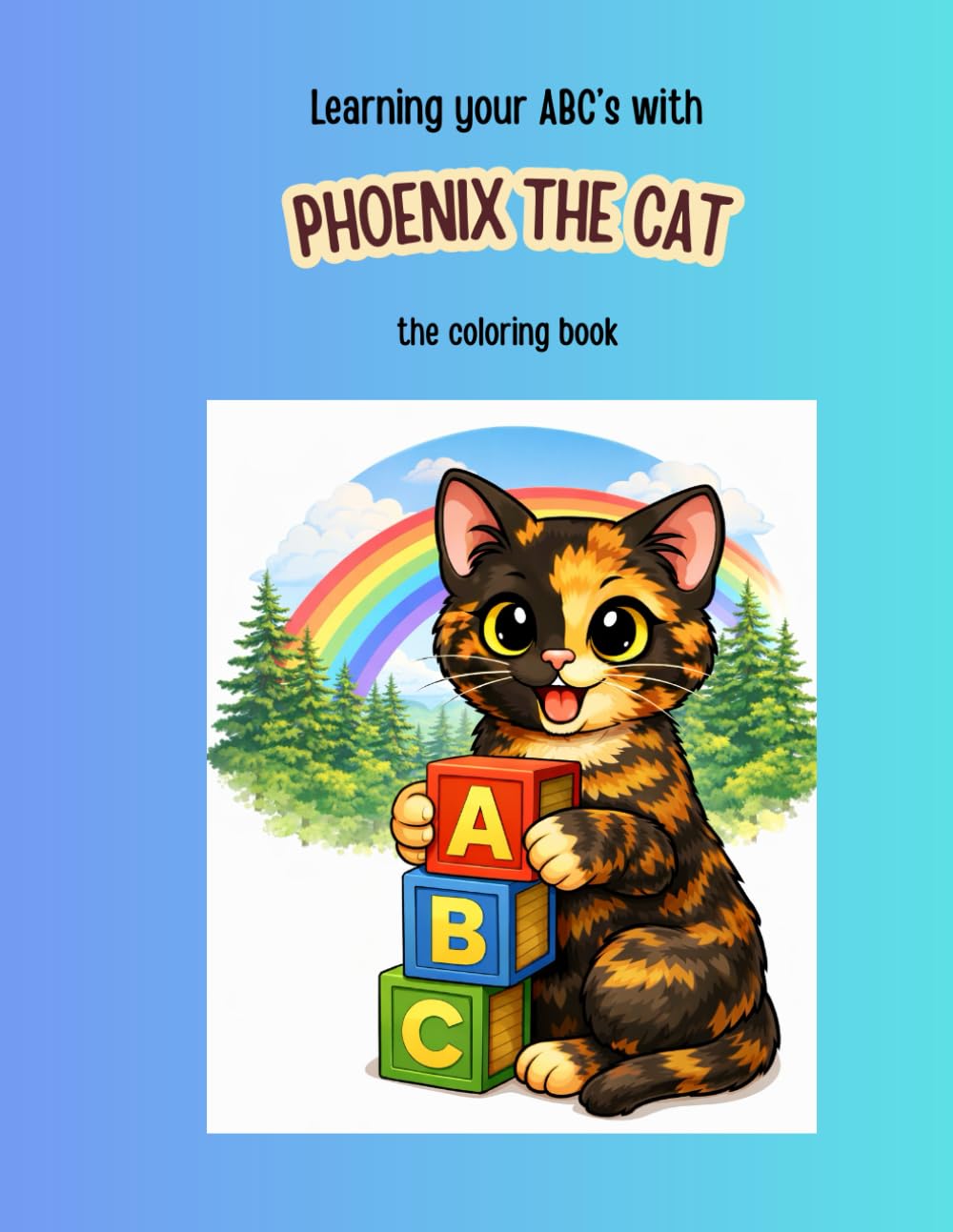 Learning your ABC's with Phoenix the Cat - the coloring book (The Adventures of Phoenix the Cat)