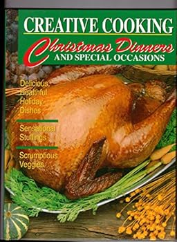 Hardcover Creative Cooking: Christmas Dinners and Special Occasions Book