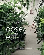 Loose Leaf: Plants - Flowers - Projects - Inspiration