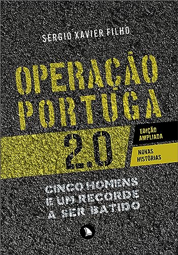 Operação Portuga 2.0: Cinco homens e um recorde a ser batido