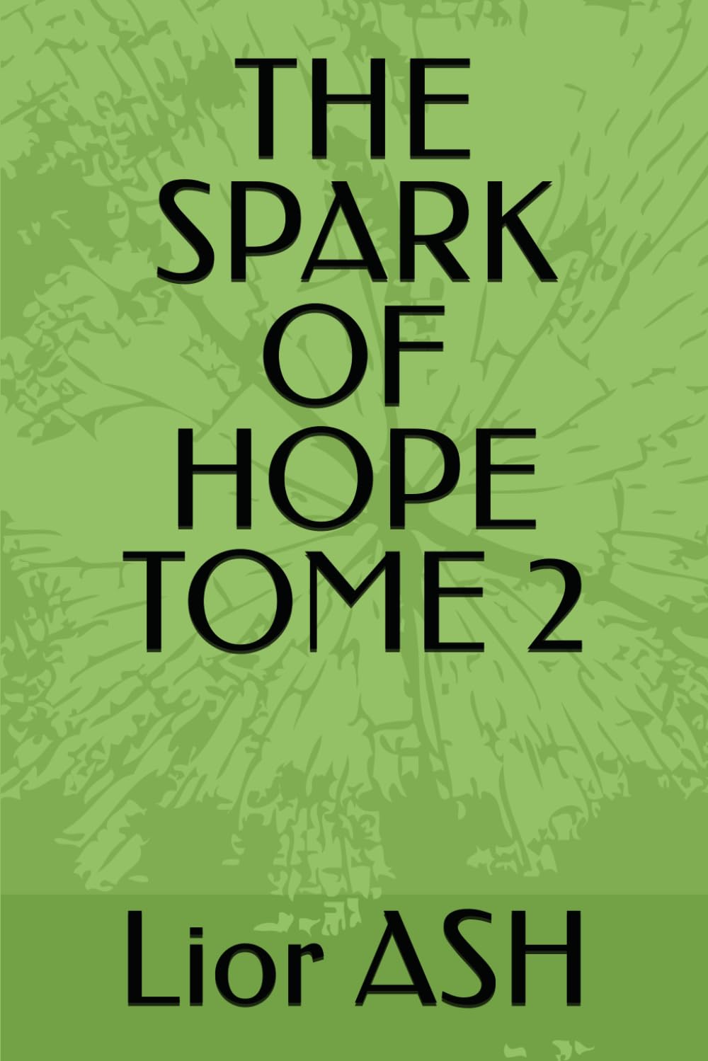 THE SPARK OF HOPE TOME 2