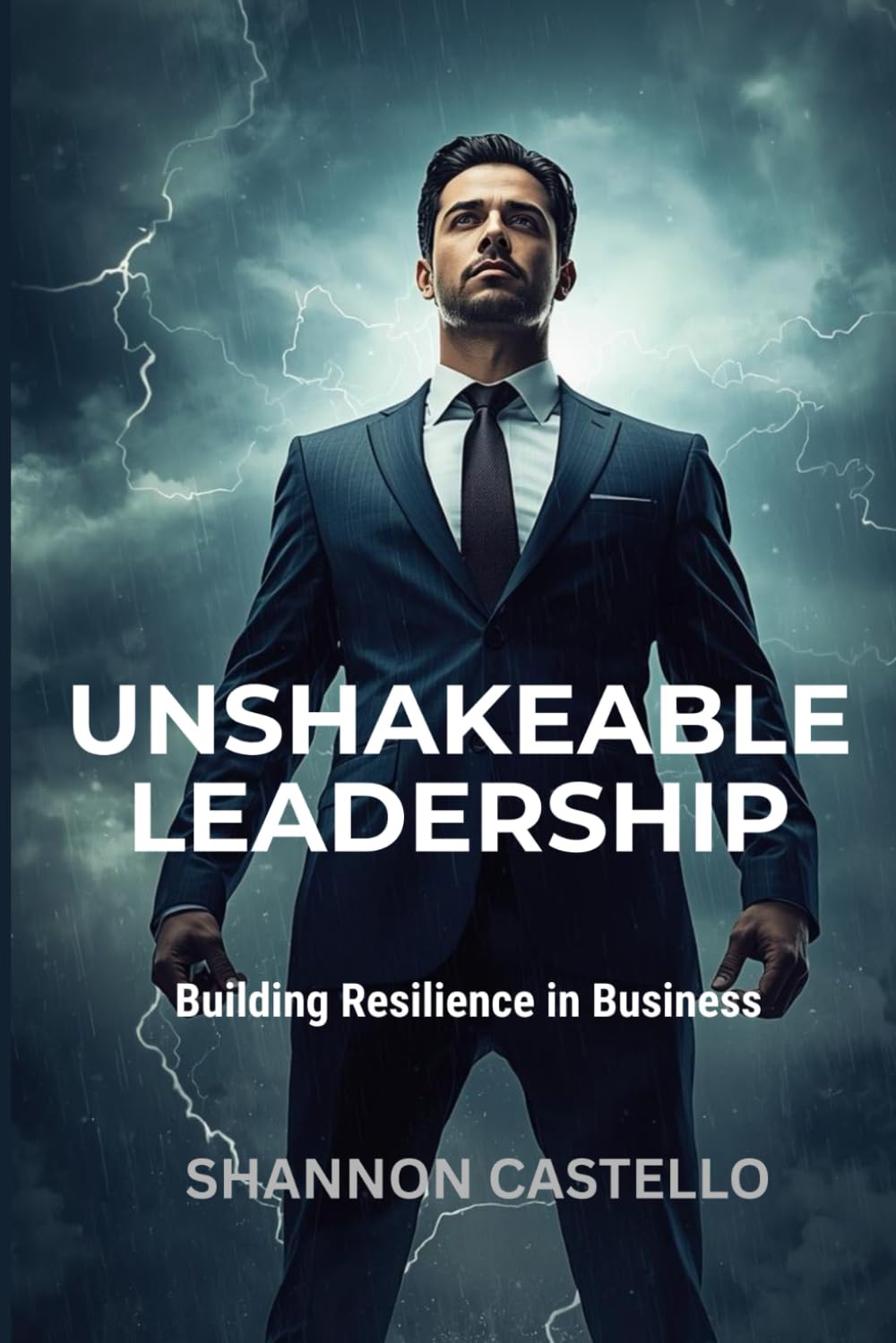 Unshakeable Leadership: Building Resilience in Business