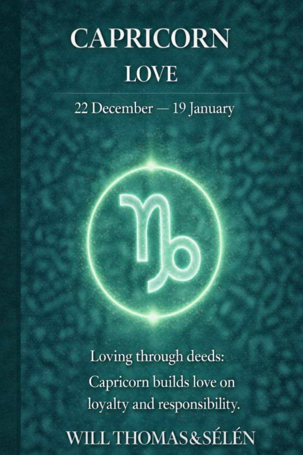 CAPRICORN — LOVE: EMOTIONAL PATTERNS, ATTACHMENT, DESIRES, CONFLICTS AND RELATIONAL CHOICES OF CAPRICORN (UNDERSTANDING YOUR DEEP INNER FUNCTIONING TO BUILD FAIR AND ALIGNED RELATIONSHIPS)
