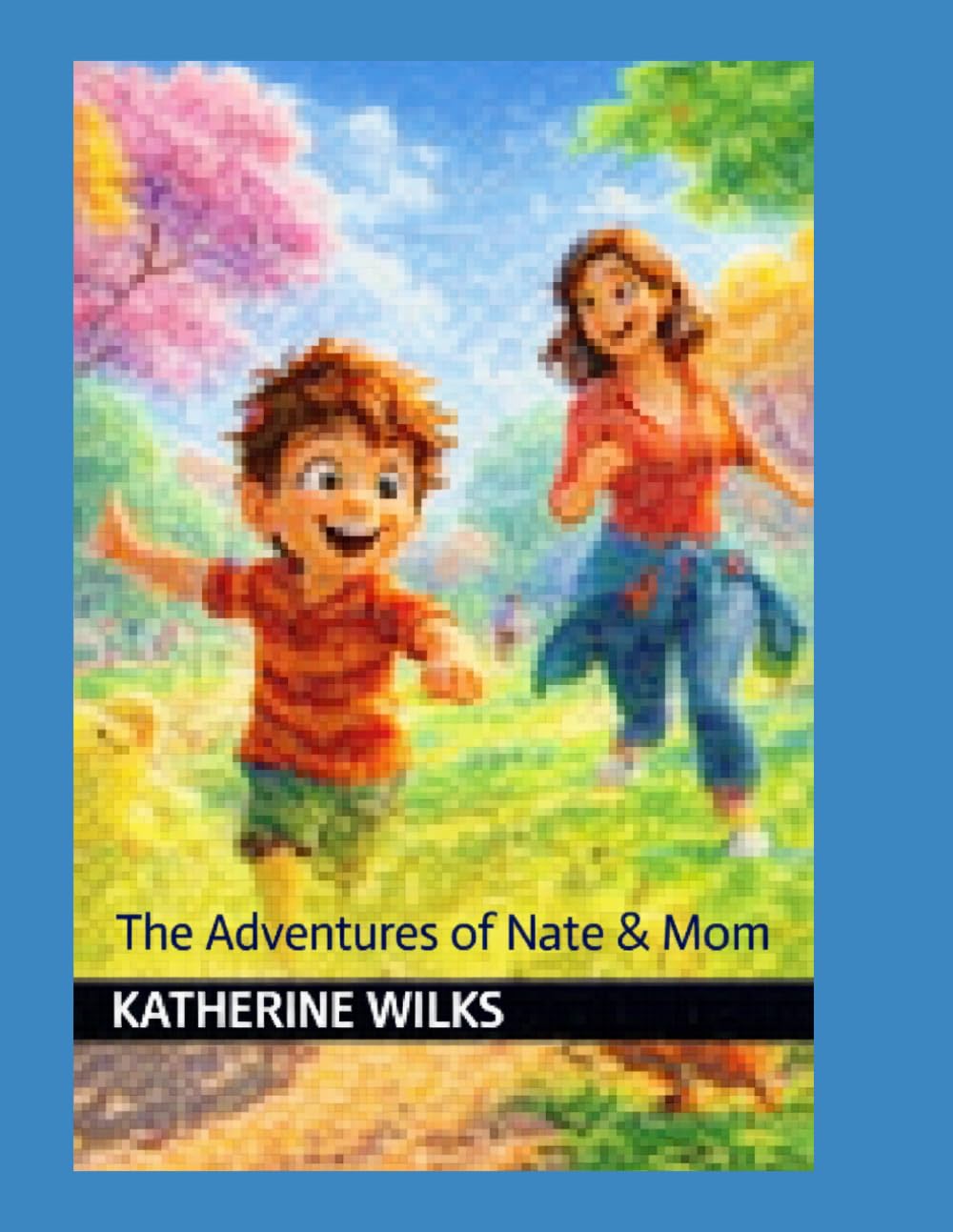 The Adventures of Nate and Mom