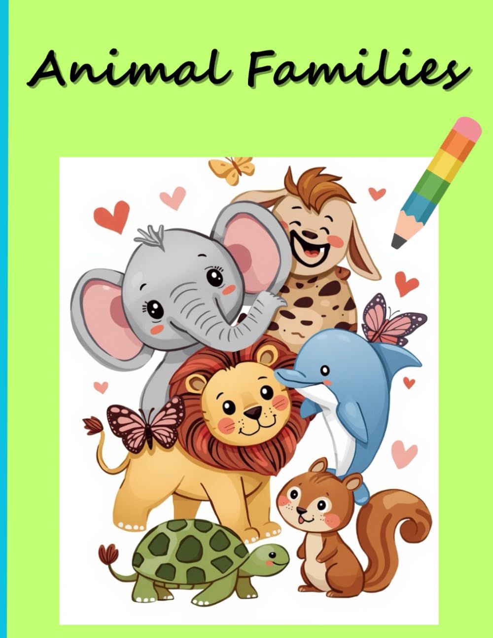 Cute Family Animals Coloring Book: Educational coloring pages whith animals and their names for children 3-6 (Little Artists Coloring Books)