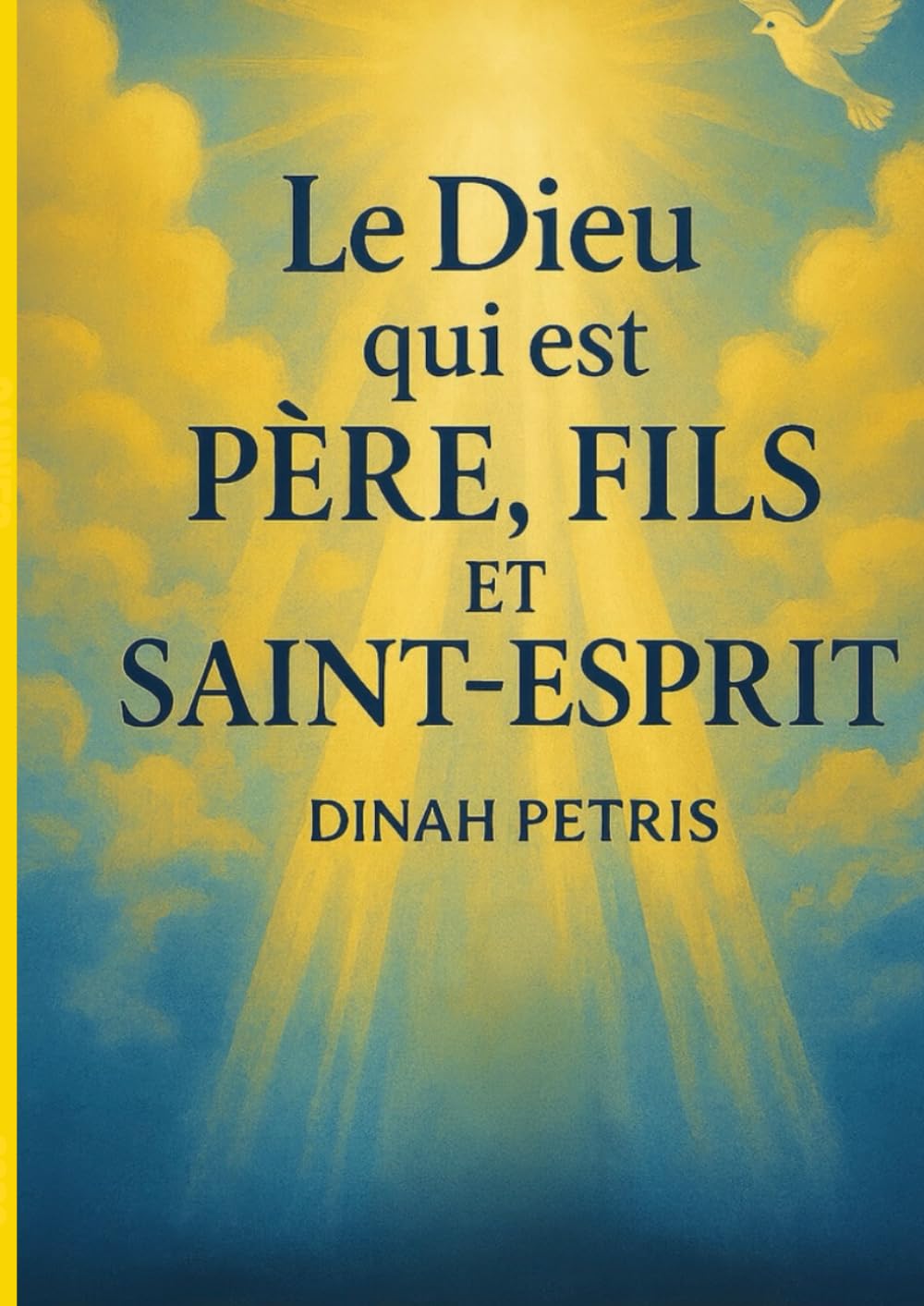 Le Dieu qui est PÈRE, FILS et SAINT-ESPRIT