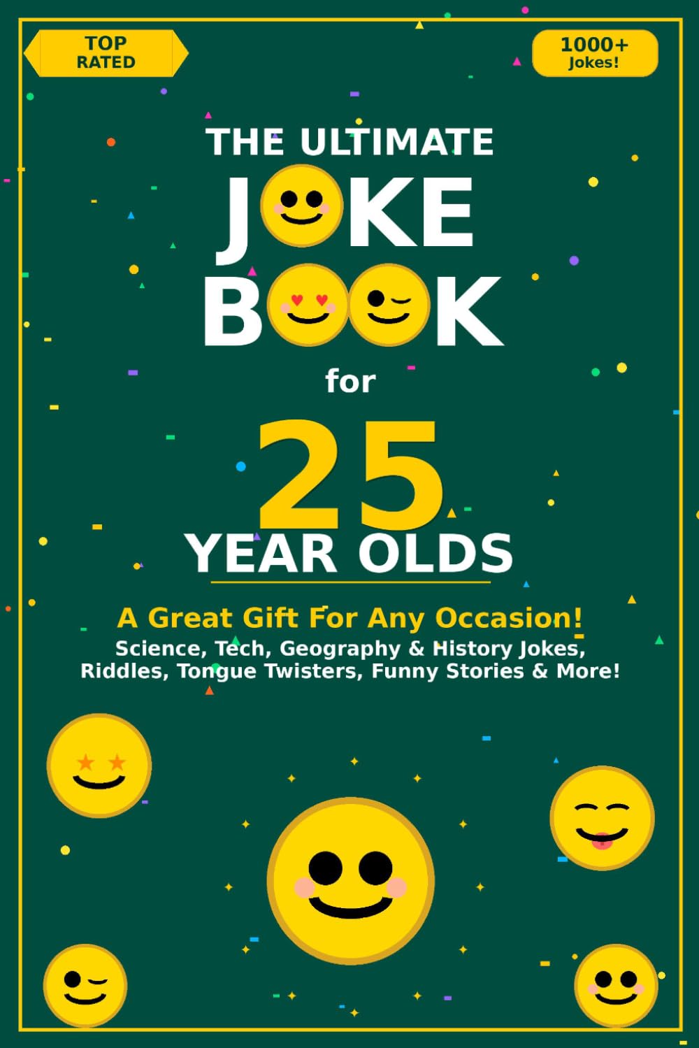 The Ultimate Joke Book for 25 Year Olds: A Great Gift For Any Occasion! (Joke Books by Age)