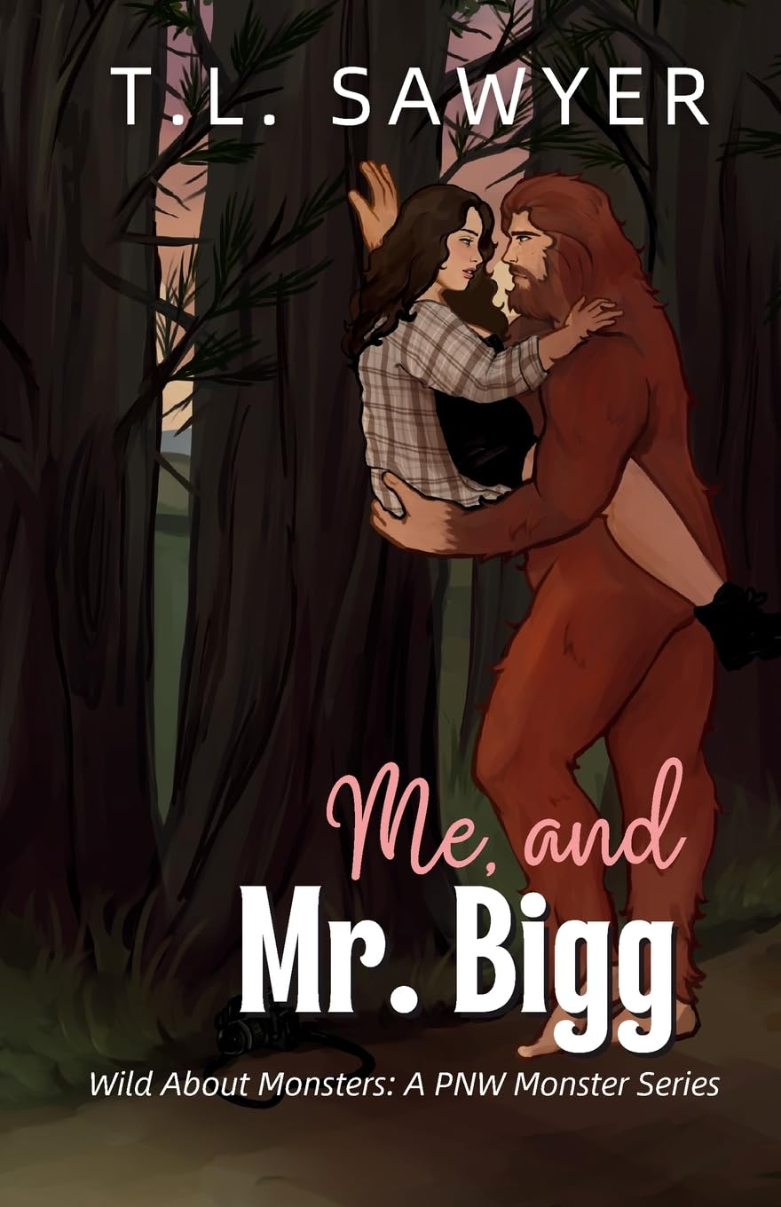 Me, and Mr. Bigg: Wild About Monsters: A Pacific Northwest Monster Romance Collection: 1