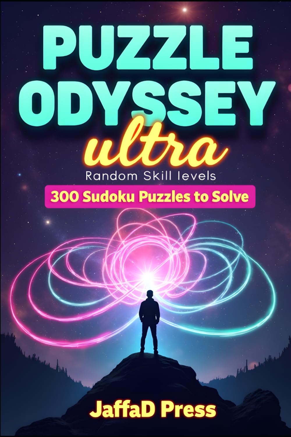 Puzzle Odyssey Ultra: 300 Epic Sudoku Challenges for a Powerful Journey Through Logic, Focus, and Advanced Puzzle-Solving Adventure
