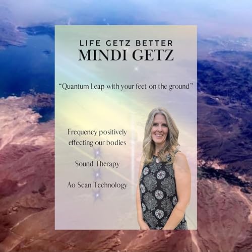 Quantum Leap with your feet on the ground w/ Mindi Getz #97