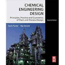 Chemical Engineering Design Principles, Practice and Economics of Plant and Process Design