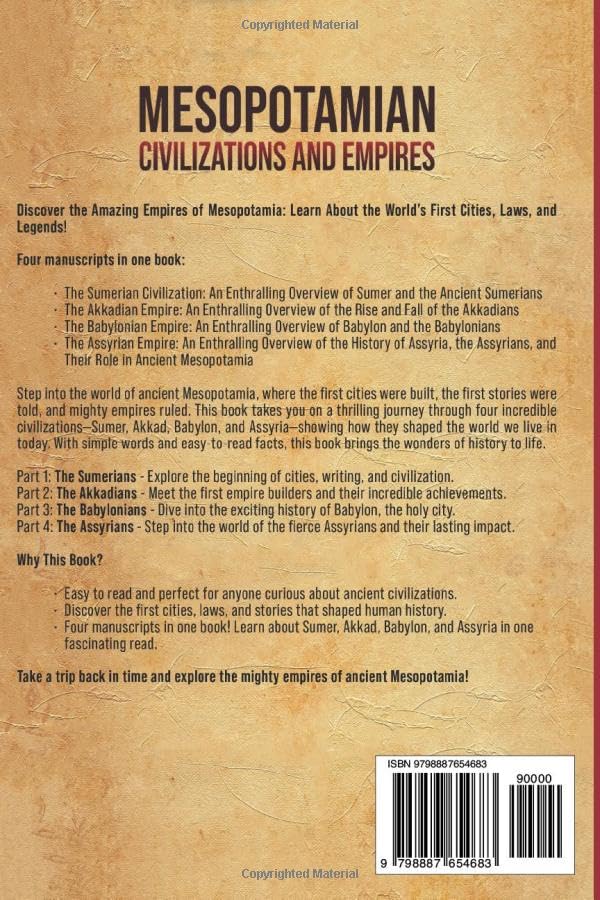 Image of Mesopotamian Civilizations and Empires: An Enthralling Journey Through Sumer, Akkad, Babylon, and Assyria (Exploring the Past)