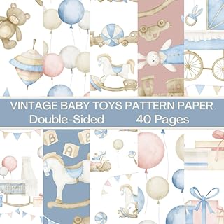 Vintage Baby Toys Scrapbook Paper 40 Pages 20 Sheets: Double Sided Patte...