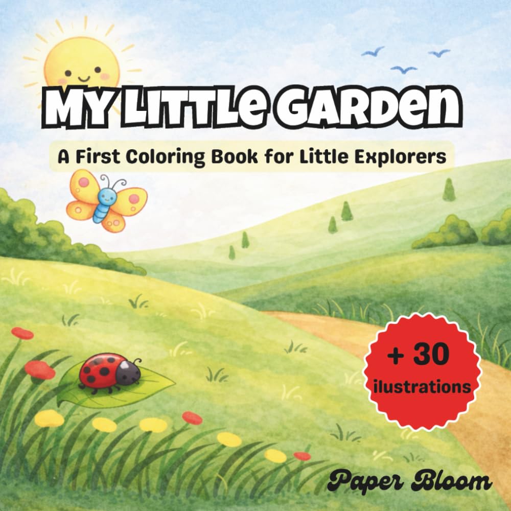 My Little Garden: A First Coloring Book for Little Explorers