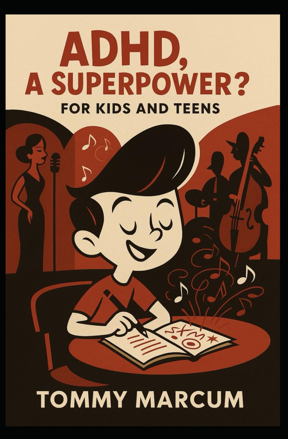 ADHD, A Superpower?: Kid's and Teens