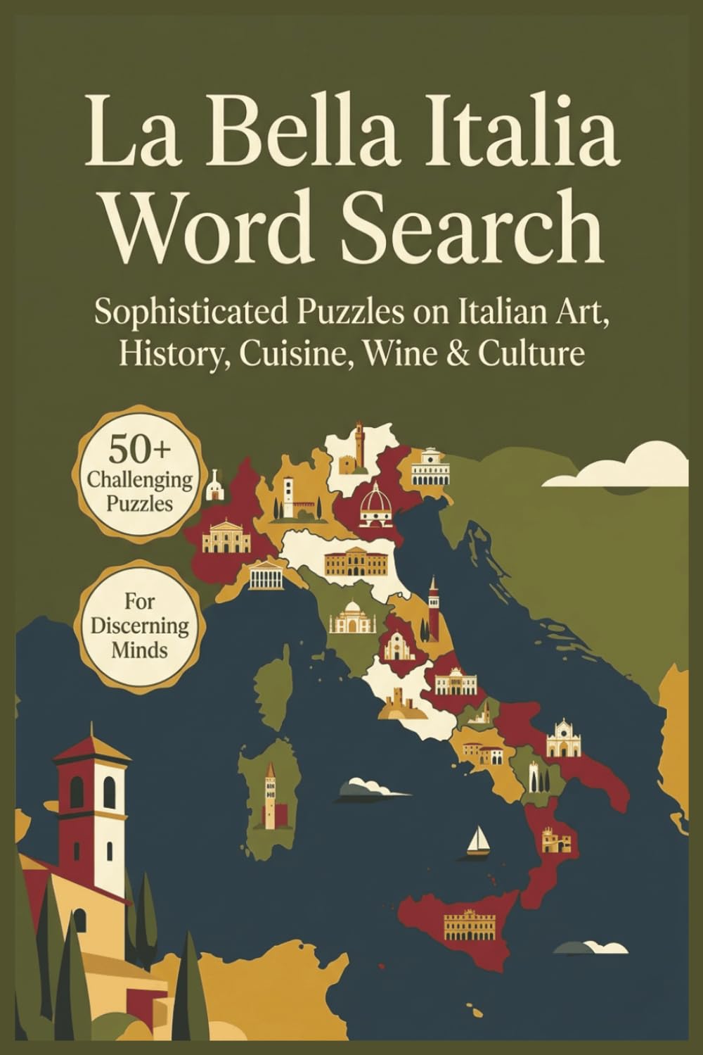 La Bella Italia Word Search | 50+ Puzzles | Puzzles on Italian Art, History, Cuisine, Wine & Culture | Easy to Read