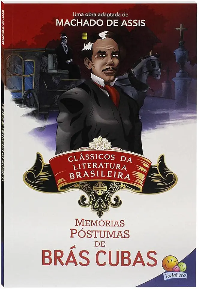 Clássicos da Literatura: Memórias Póstumas de Brás Cubas