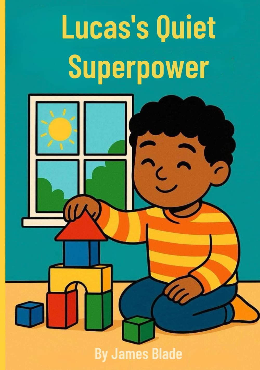 Lucas’s Quiet Superpower: A sensory-friendly picture book for autistic children (Safe Spaces: The Autism Series)