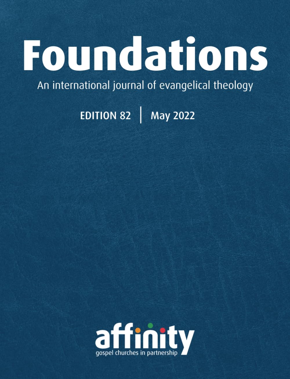 Foundations Issues 82 (Foundations Theological Journal)