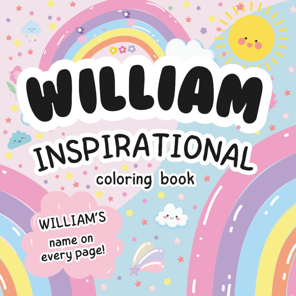 William Inspirational Coloring Book: Personalized Just for William – William's Name Appears on Every Coloring Page