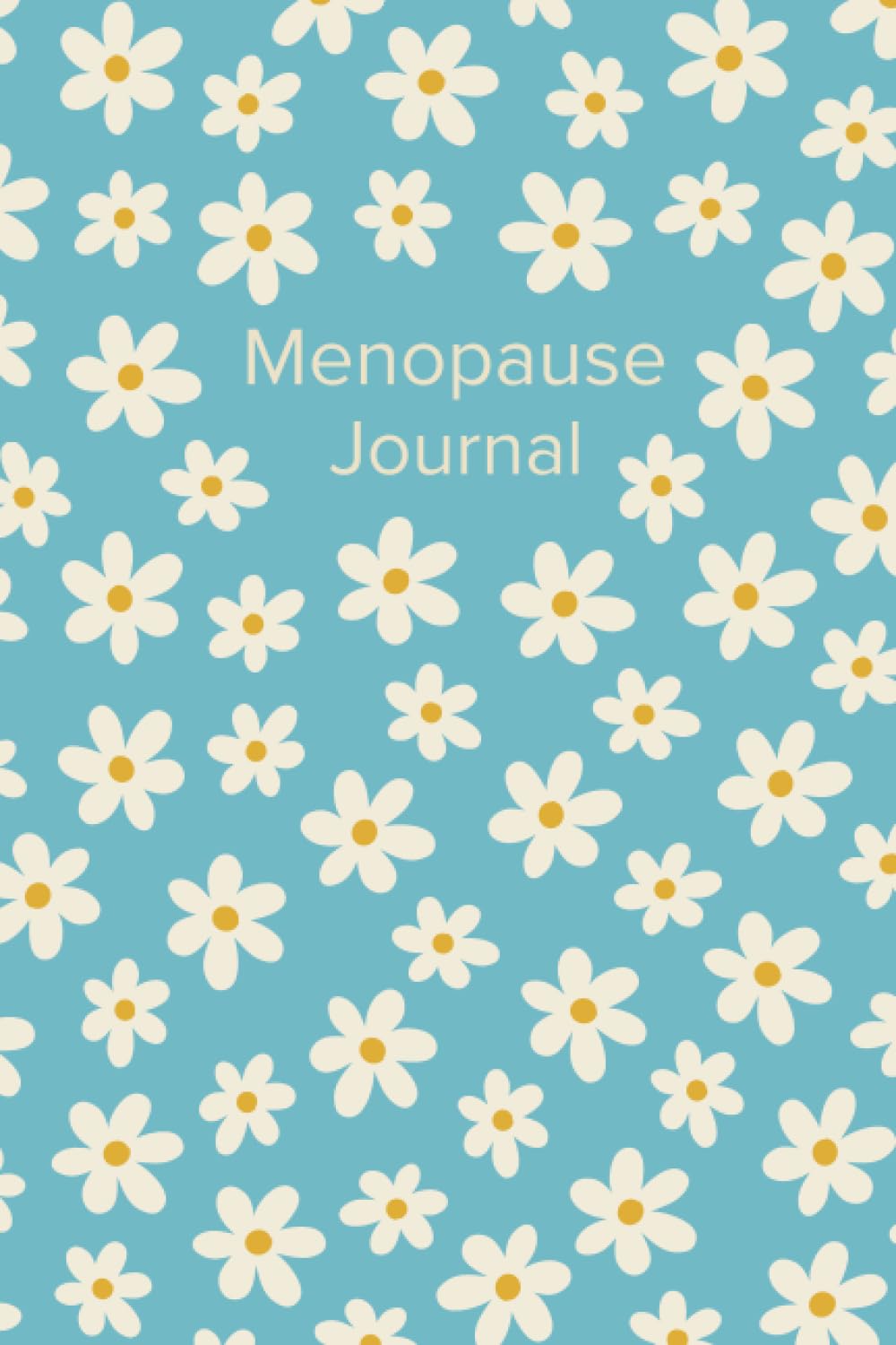 Menopause Journal: Symptoms Tracking - Easily Track Menopausal Changes and Signs - 99 Pages of Guided Prompts for Health & Wellbeing - Softback 6 x 9" ... - Gift for Mom, Sister, Aunt, Female Friend