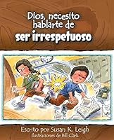 Dios, Necesito Hablarte Deser Irrespetuoso 0758649320 Book Cover