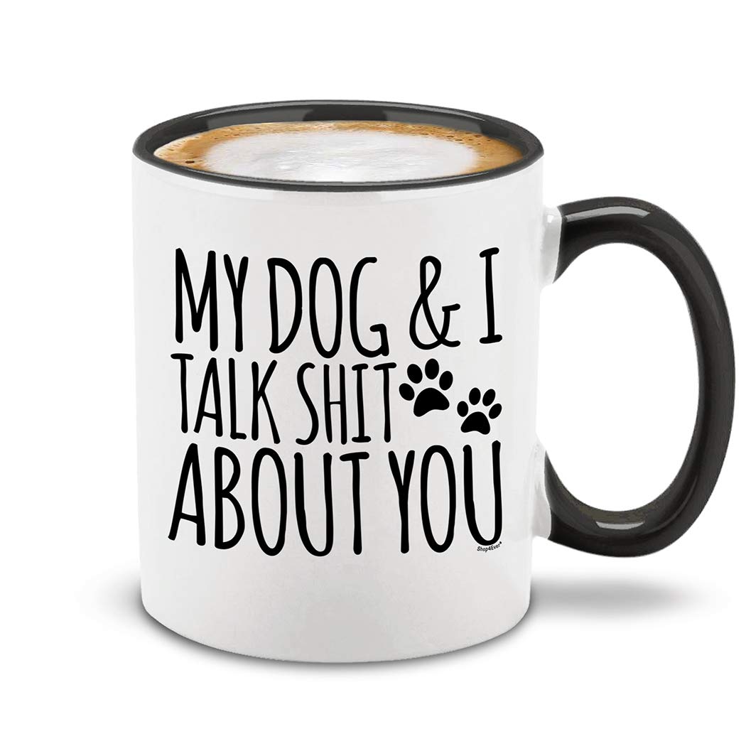 shop4ever My Dog I Talk About You Ceramic Coffee Mug Tea Cup Funny Gift for Dog Dad Dog