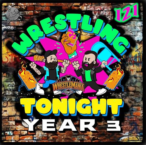 Wrestling Tonight: WRESTLEMANIA 41 RECAP | WWE ACQUIRES AAA | AEW RUNNING ARENA MEXICO Podcast Por  arte de portada