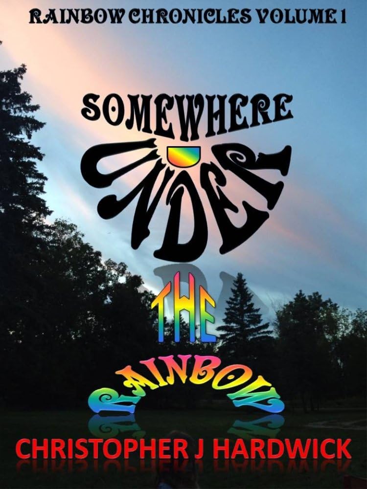 Somewhere Under The Rainbow: Rainbow Chronicles Volume 1
