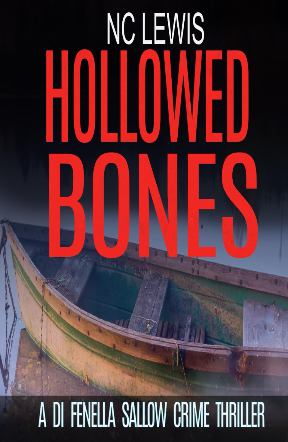 Hollowed Bones (A DI Fenella Sallow Crime Thriller)