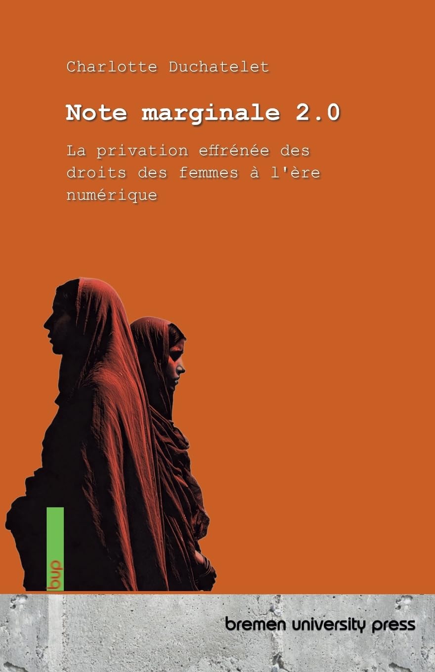 Note marginale 2.0: La privation effrénée des droits des femmes à l'ère numérique