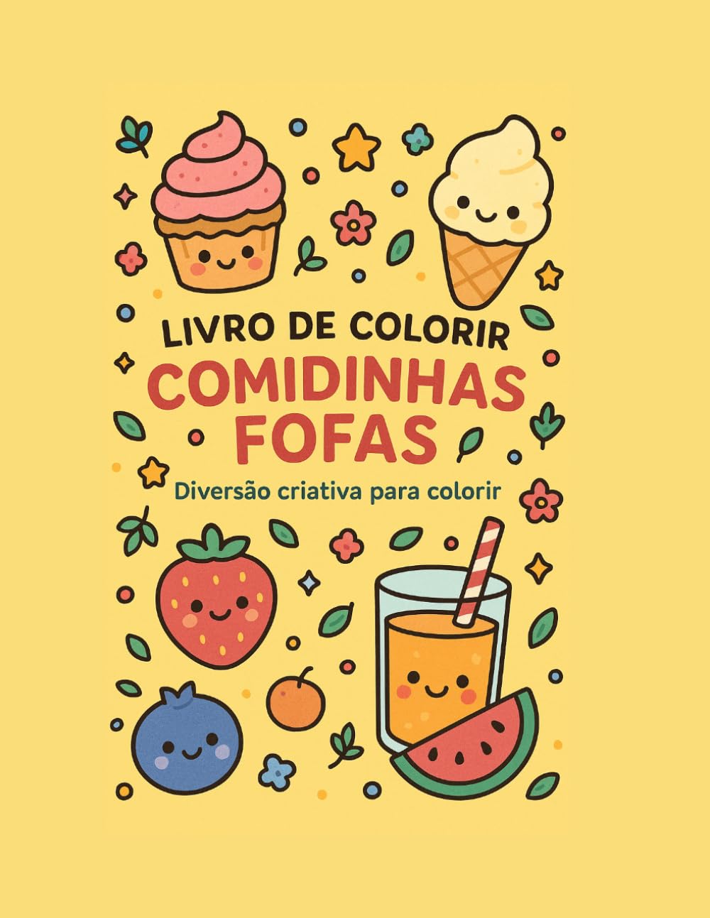 Livro de Colorir Comidinhas Fofas: Desenhos Kawaii Simples para Relaxar e Colorir: 25 desenhos fofos e divertidos para crianças e adultos