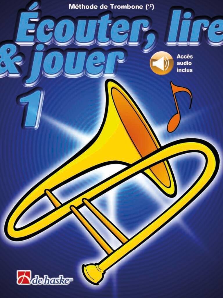 Écouter Lire et Jouer Trombone Volume 1 | Méthode Trombone Débutant avec Accès Audio en Ligne | Apprentissage Progressif Cuivres Étudiants Professeurs Classes | Guide Illustré avec Exercices