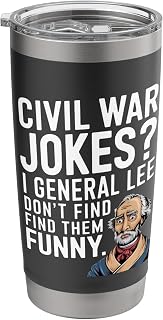 Funny Civil War Shirt for History Teachers & History Buffs Stainless Steel Insulated Tumbler
