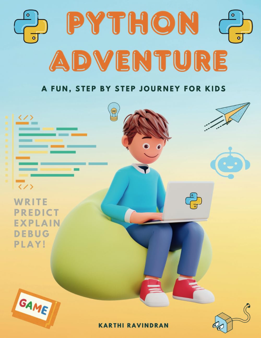 Python Adventure: A Fun | Step-by-Step Coding Journey for Kids! (Coding Adventures)