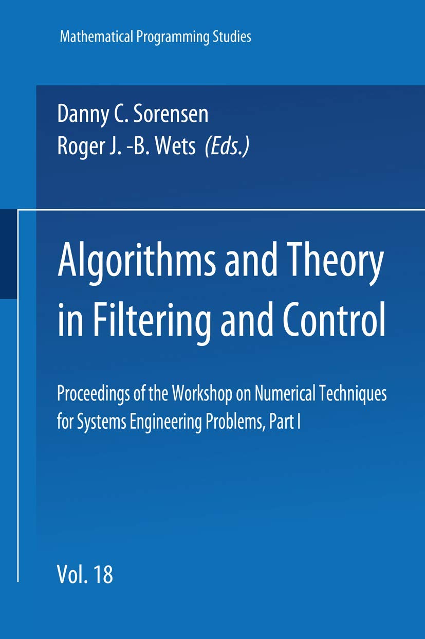 Algorithms and Theory in Filtering and Control