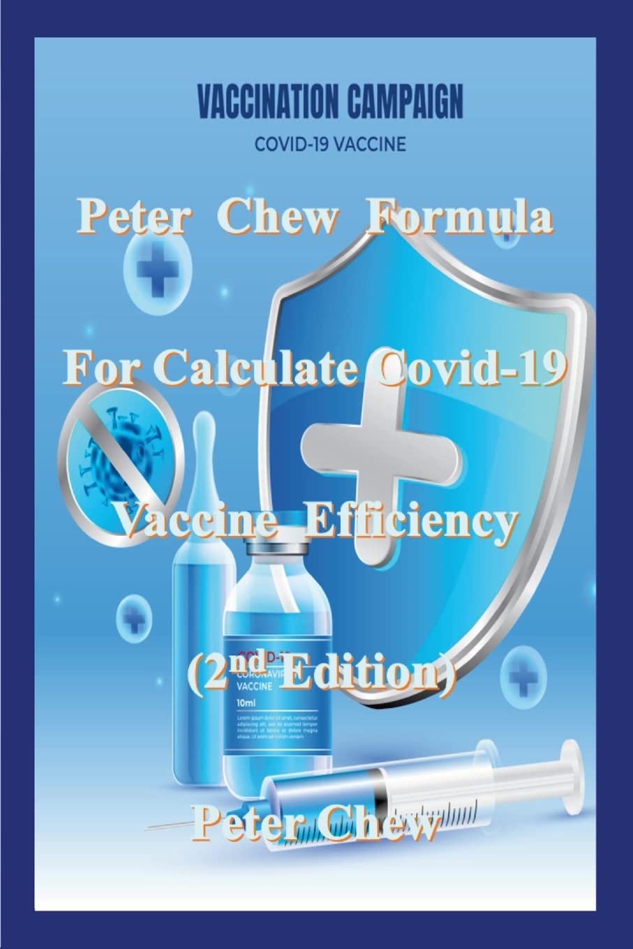 Peter Chew Formula for calculate Covid19 Vaccine efficiency (2nd