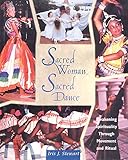 sacred woman, sacred dance: awakening spirituality through movement and ritual (english edition)