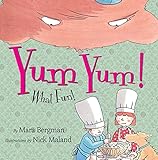 Yum Yum!: What Fun!