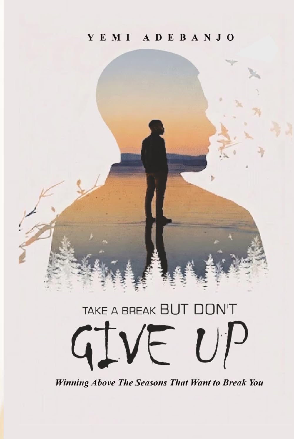 Take a Break But Don't Give Up: Winning Above the Season That Wants to Break You
