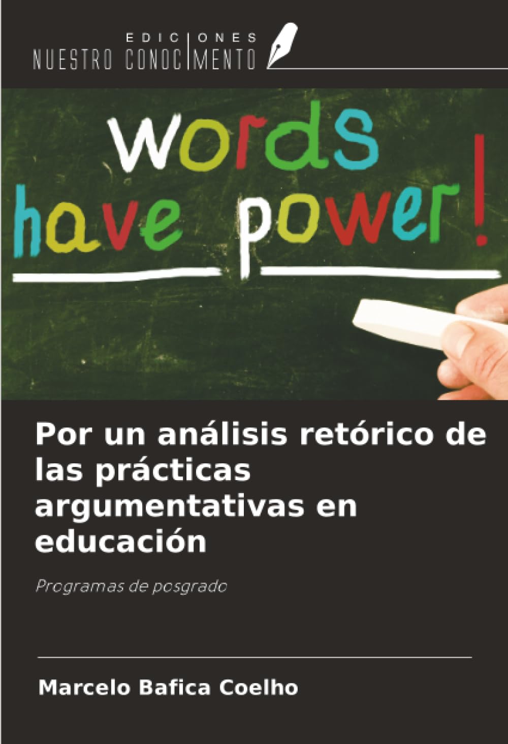 Por un análisis retórico de las prácticas argumentativas en educación: Programas de posgrado