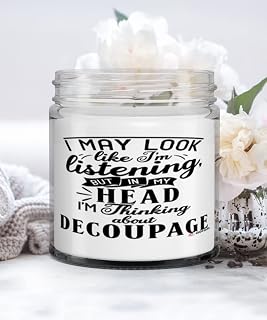 Funny Decoupage Candle I May Look Like I'm Listening But in My Head I'm Thinking About Decoupage 9oz Vanilla Scented Candles Soy Wax