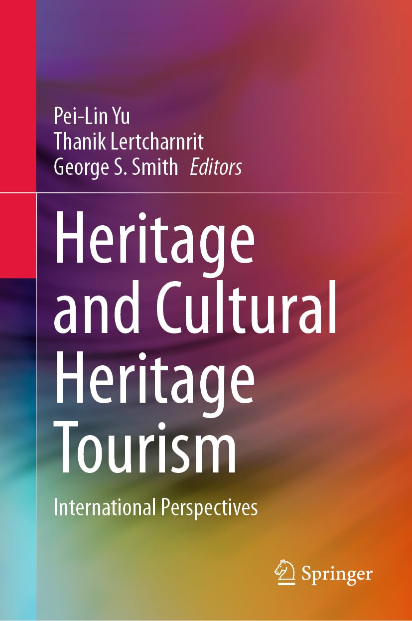 Heritage and Cultural Heritage Tourism: International Perspectives
