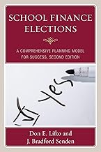 School Finance Elections: A Comprehensive Planning Model for Success